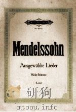 EDITION PETERS Nr. 4570a MENDELSSOHN: AUSGEWAHLTE LIEDER PDF电子版封面 PAUL LOSSE