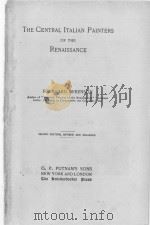 THE CENTRAL ITALIAN PAINTERS OF THE RENAISSANCE 1897 PDF电子版封面