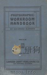 PHOTOGRAPHIC WORKROOM HANOBOOK 1928 PDF电子版封面