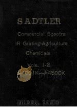 SADTLER COMMERCIAL SPECTRA IR GRATING-AGRICULTURE CHEMICALS VOLS.1-2 A4001K-A4500K PDF电子版封面