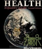 HEALTH A Quality of Life Second Edition PDF电子版封面 002410700X John S.Sinacore