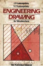ENGINEERING DRAWING for Metalworkers PDF电子版封面 M.G.Edelev