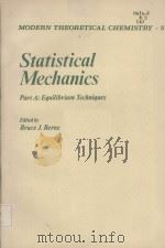 Statistical Mechanics Part A: Equilibrium Techniques PDF电子版封面 0306335050 Bruce J.Berne