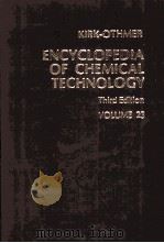 ENCYCLOPEDIA OF CHEMICAL TECHNOLOGY Third Edition VOLUME23 PDF电子版封面 0471020761