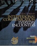 Interpersonal Communication Everday Encounters Third edition PDF电子版封面 0534548865 JULIA T. WOOD
