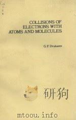 COLLISIONS OF ELECTRONS WITH ATOMS AND MOLECULES（ PDF版）