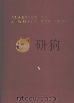 PLASTICS IN A WORLD ECONOMY PDF电子版封面