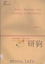SOLAR HEATING AND COOLING OF BUILDINGS VOLUME 3 PDF电子版封面 K.W.BOER