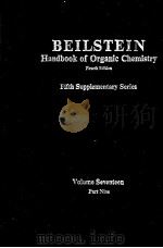 BEILSTEIN HANDBOOK OF ORGANIC CHEMISTRY FIFTHSUPPLEMENTARY SERIES VOLUME SEVENTEEN PART NINE FOURTH PDF电子版封面 3540163735