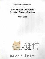 53RD ANNUAL CORPORATE AVIATION SAFETY SEMINAR CASS 2008（ PDF版）