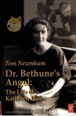 DR.BETHUNE'S ANGEL:THE LIFE OF KATHLEEN HALL PDF电子版封面 9787119035383 TOM NEWNHAM
