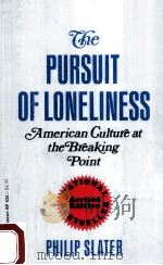 THE PURSUIT OF LONELINESS:AMERICAN GULTURE AT THE BREAKING POINT REVISED EDITION PDF电子版封面 0807041599 PHILIP SLATER