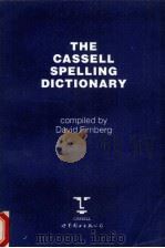 THE CASSELL SPELLING DECTIONARY     PDF电子版封面  7506215349  DAVID FIRNBERG 