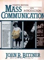 MASS COMMUNICATION:AN INTRODUCTION 4TH EDITION PDF电子版封面 0135592461 JOHN R.BITTNER