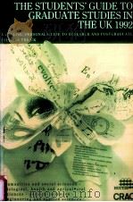 THE STUDENTS' GUIDE TO GRADUATE STUDIES IN THE UK 1992 PDF电子版封面 1853245046