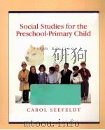 SOCIAL STUDIES FOR THE PRESCHOOL PRIMARY CHILD FIFTH EDITION PDF电子版封面 0134570456