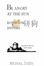 BE ANGRY AT THE SUN 1941 PDF电子版封面