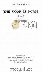 THE MOON IS DOWN:A NOVEL 1942 PDF电子版封面 JOHN STEINBECK