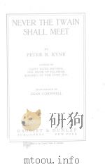 NEVER THE TWAIN SHALL MEET（1923 PDF版）