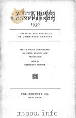 WHITE HOUSE CONFERENCE 1930（1931 PDF版）
