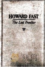 The Last Frontier HOWARD FAST 1951 PDF电子版封面