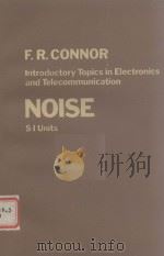 NOISE Introductory Topics in Electronics and Telecommunication PDF电子版封面 0713133066 F.R.CONNOR
