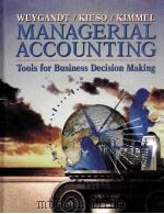 WEYGANDT/KIESO/KIMMEL MANAGERIAL ACCOUNTING Tools for Business Decision Making PDF电子版封面 0471345881 Jerry J.Weygandt Donald E.Kies