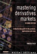 Mastering Derivatives Markets: Second Edition PDF电子版封面 0273652435
