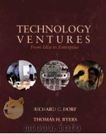 TECHNOLOGY VENTURES From Idea to Enterprise PDF电子版封面 0072853530 RICHARD C.DORF THOMAS H.BYERS