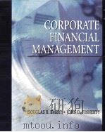 CORPORATE FINANCIAL MANAGEMENT PDF电子版封面 0134335333 DOUGLAS R.EMERY JOHN D.FINNERT