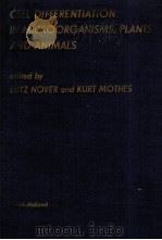 CELL DIFFERENTIATION IN MICROORGANISMS，PLANTS AND ANIMALS（1977 PDF版）