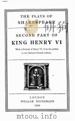 THE PLAYS OF SHAKESPEARE SECOND PART OF KING HENRY Ⅵ 1904 PDF电子版封面