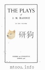 THE PLAYS OF J.M.BARRIE IN ONE VOLUME 1928 PDF电子版封面