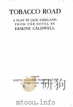 TOBACCO ROAD:A PLAY 1937 PDF电子版封面