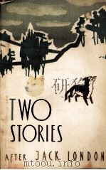 TWO STORIES PDF电子版封面 JACK LONDON