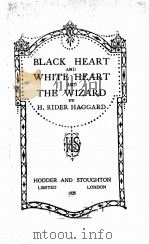 BLACK HEART AND WHITE HEART AND THE WIZARD 1925 PDF电子版封面