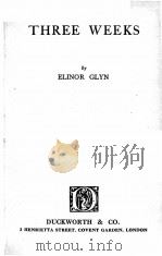THREE WEEKS 1924 PDF电子版封面 ELINOR GLYN