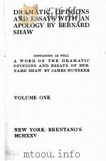 DRAMATIC OPINIONS AND ESSAYS WITH AN APOLOGY VOLUME ONE（1907 PDF版）