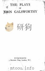 The plays of John Galsworthy 1932 PDF电子版封面