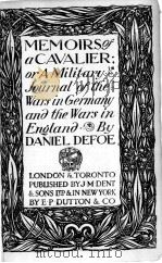 MEMOIRS of a CAVALIER; or A Military Journal of the Wars in Germany and the Wars in England 1923 PDF电子版封面 DANIEL DEFOE