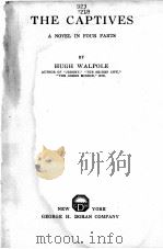 THE CAPTIVES A NOVEL IN FOUR PARTS 1920 PDF电子版封面 HUGH WALOPLE