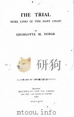 THE TRIAL MORE LINKS OF THE DAISY CHAIN 1902 PDF电子版封面 CHARLOTTE M. YONGE