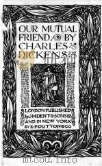 OUR MUTUAL FRIEND 1912 PDF电子版封面