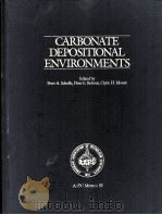 CARBONATE DEPOSITIONAL ENVIRONMENTS PDF电子版封面 0891813101 PETER A.SCHOLLE,DON G.BEBOUT,C