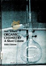 ORGANIC CHEMISTRY:A SHORT COURSE FIFTH EDITION PDF电子版封面 0395251613 HAROLD HART,ROBERT D.SCHUETZ