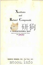 XANTHATES AND RELATED COMPOUNDS 1971 PDF电子版封面 S.RAMACHANDRA RAO