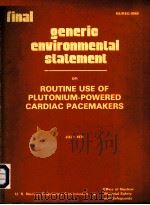 GENERIC ENVIRONMENTAL STATEMENT ON ROUTINE USE OF PLUTONIUM-POWERED CARDIAC PACEMAKERS JULY 1976 NUR PDF电子版封面