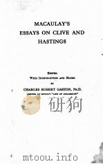 MACAULAY‘S ESSAYS ON CLIVE AND HASTINGS EDITED WITH INTRODUCTION AND NOTES（1924 PDF版）