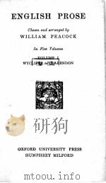 ENGLISH PROSE VOLUME I WYCLIFFE to CLARENDON 1931 PDF电子版封面 WILLIAM PEACOCK