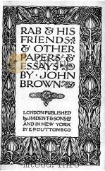 RAB & HIS FRIENDS & OTHER PAPERS ESSAYS（1920 PDF版）